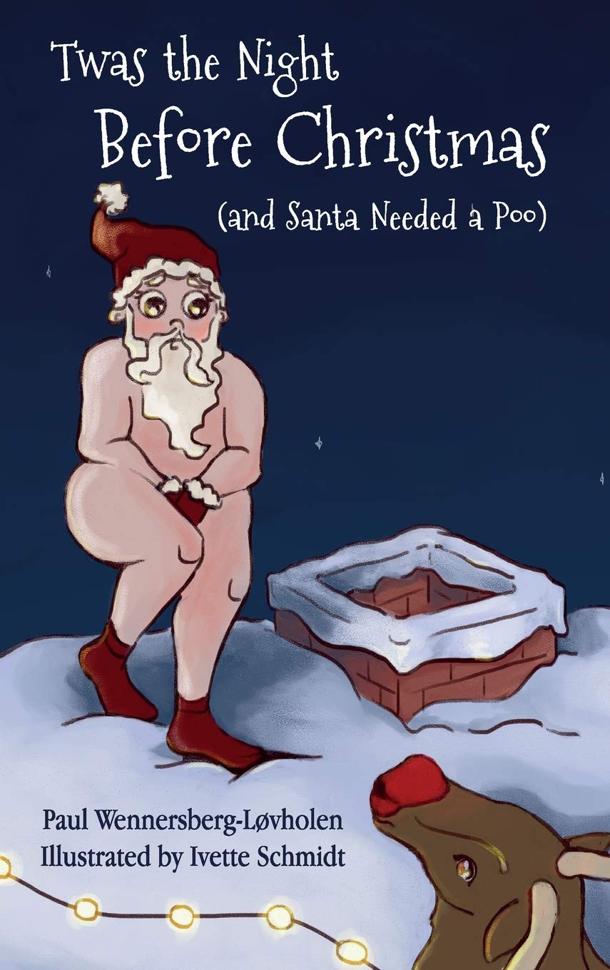 Twas the Night Before Christmas (and Santa Needed a Poo) Non-fiction