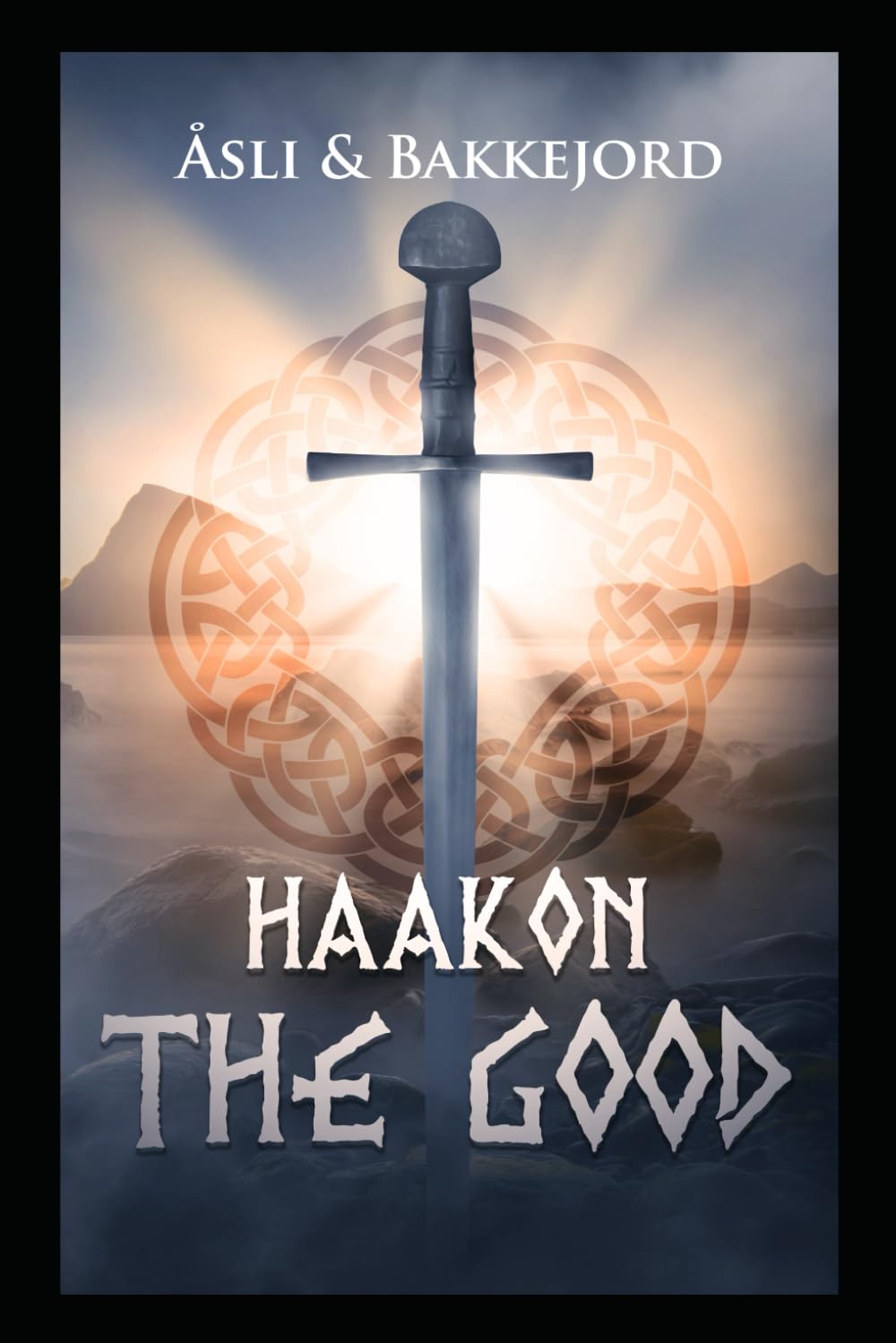 Haakon the Good: A Viking historical fiction adventure (Vikings of Norway) Fiction