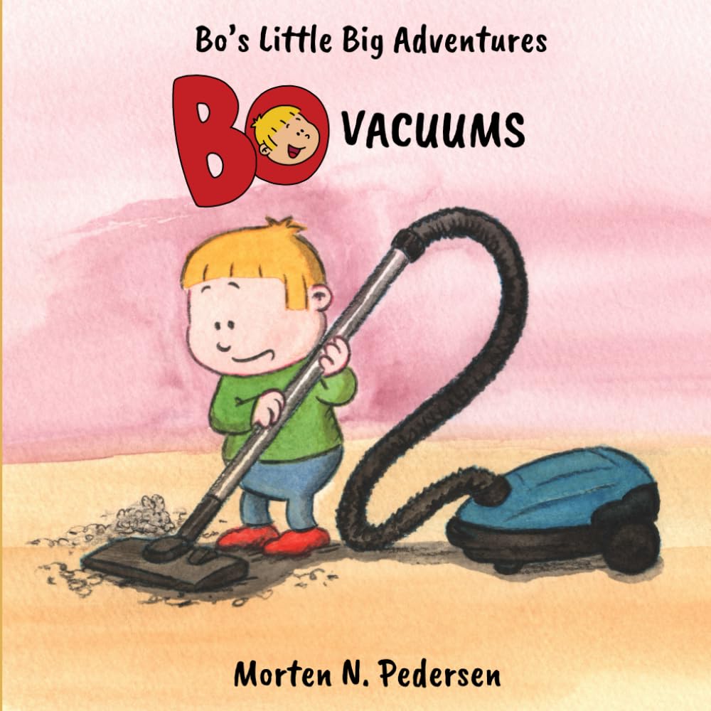 Bo Vacuums: Bo’s Little Big Adventures Novels & Short Stories