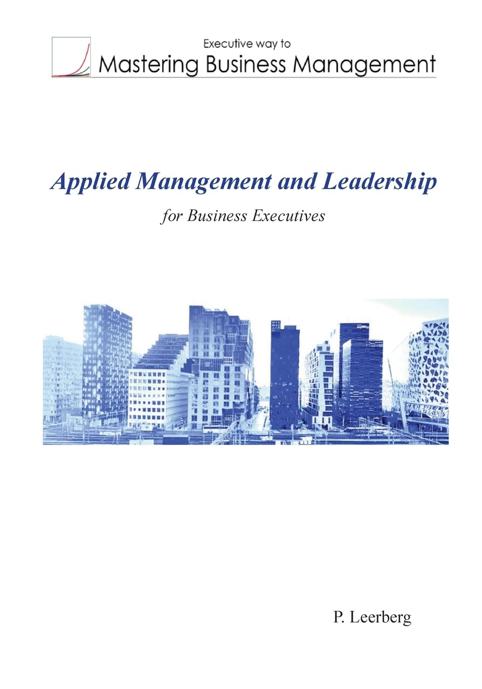 Applied Management and Leadership for Business Executives Business, Finance & Career