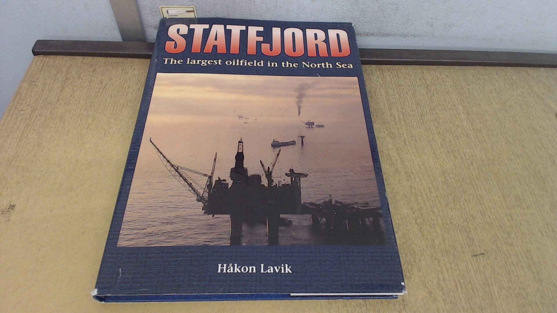 Statfjord. The Largest Oilfield in the North Sea Books