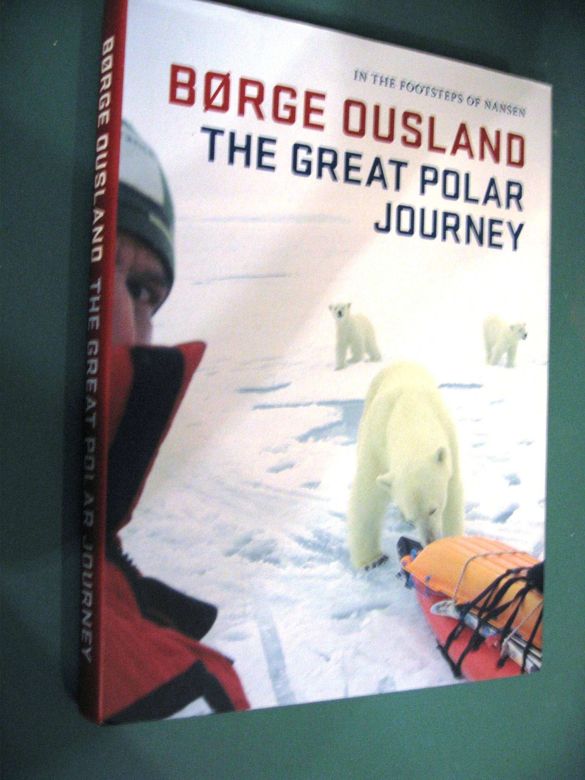 The Great Polar Journey In the Footsteps of Nansen Books