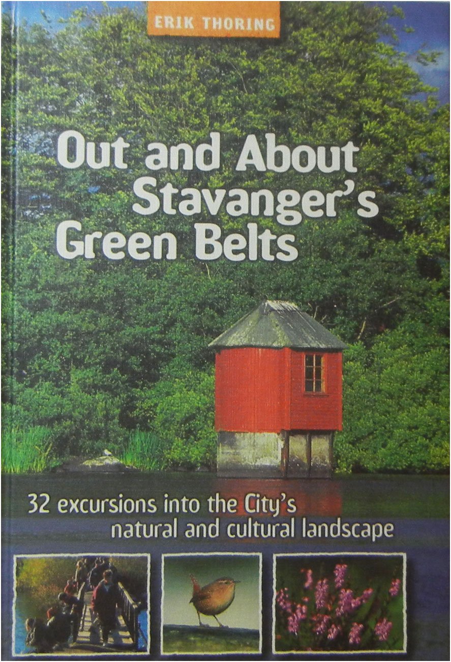 Out and About in Stavanger's Green Belts: 32 excursions into the city's natural and cultural landscape book