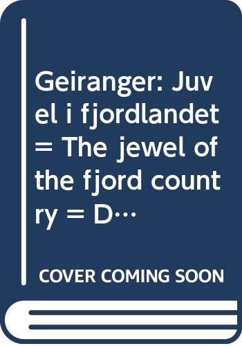 Geiranger: Juvel i fjordlandet = The jewel of the fjord country = Das Juwel der Fjordlandschaft Books