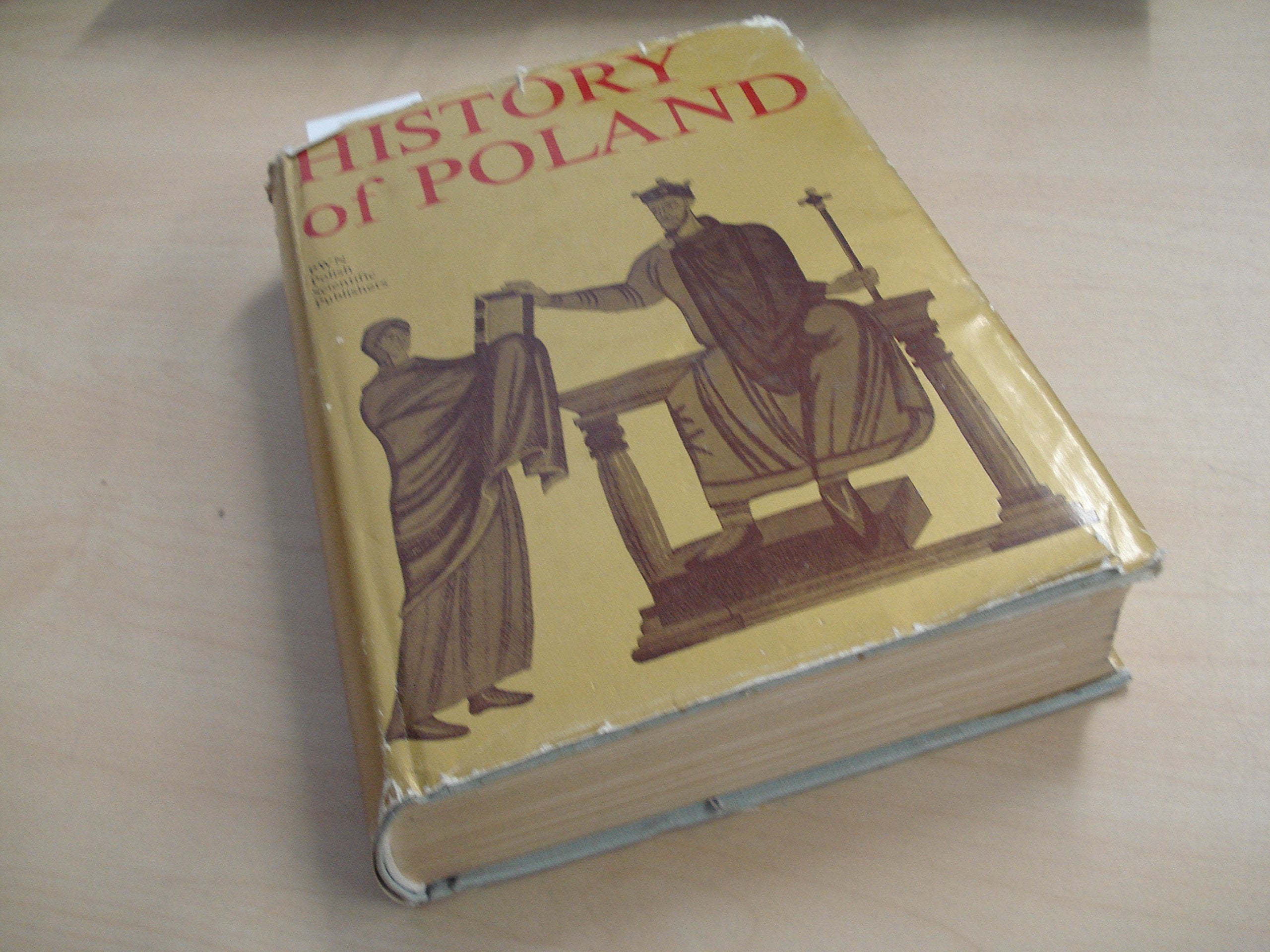 History of Poland / by Aleksander Gieysztor ... et al. ; translation from the Polish manuscript, Krystyna Cekalska ... et al. Books