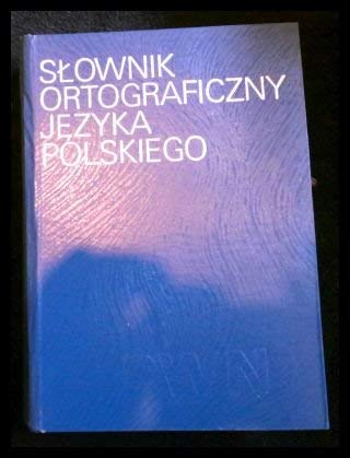 Slownik ortograficzny jézyka polskiego: wraz z zasadami pisowni i interpunkcji Books