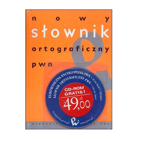 Nowy słownik ortograficzny PWN: z zasadami pisowni i intepunkcji Books