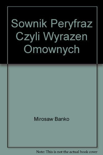 Słownik peryfraz czyli wyrażeń omownych Books