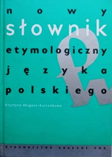 Nowy słownik etymologiczny języka polskiego Books