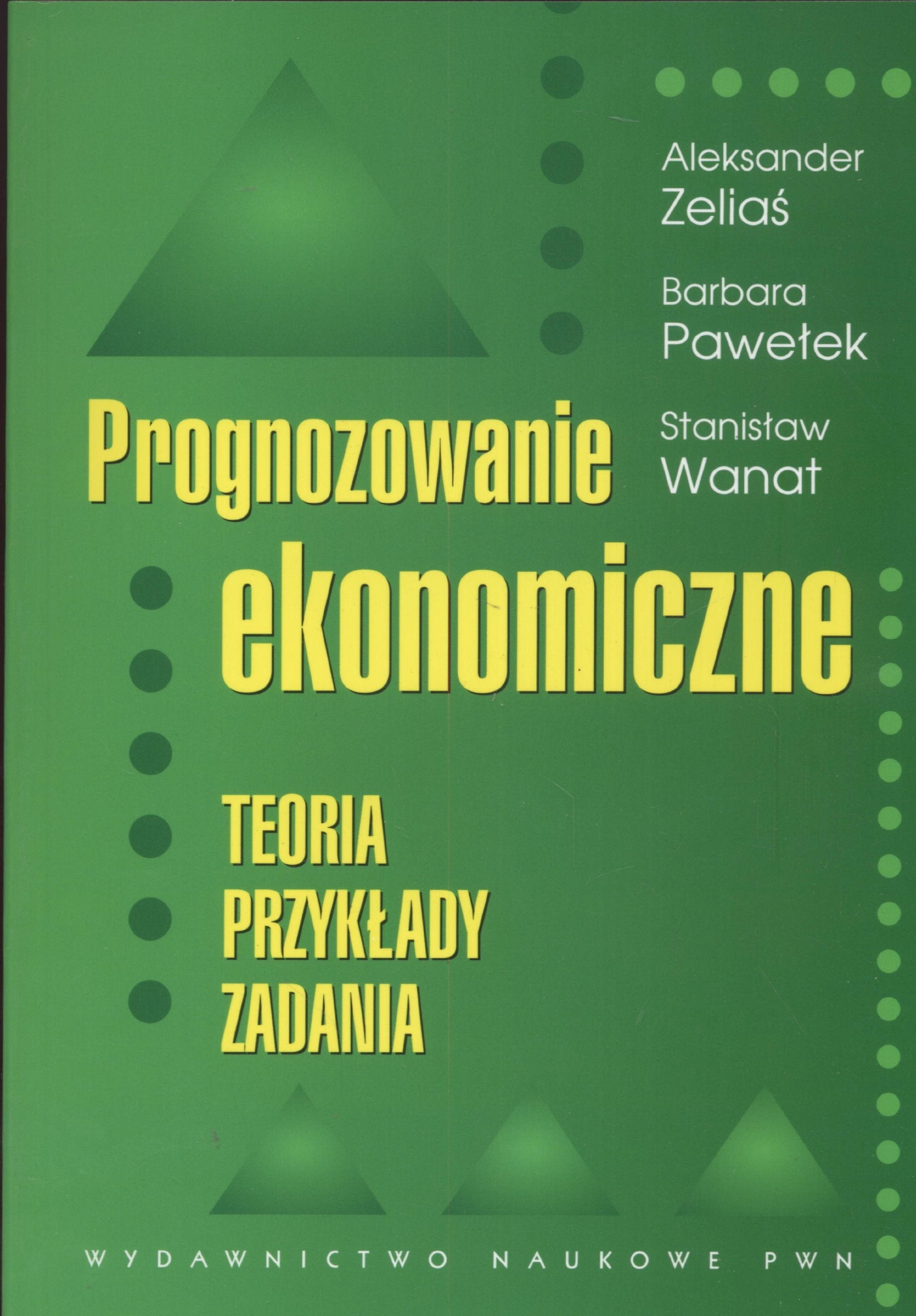 Prognozowanie ekonomiczne Teoria przyklady zadania Business, Finance & Career
