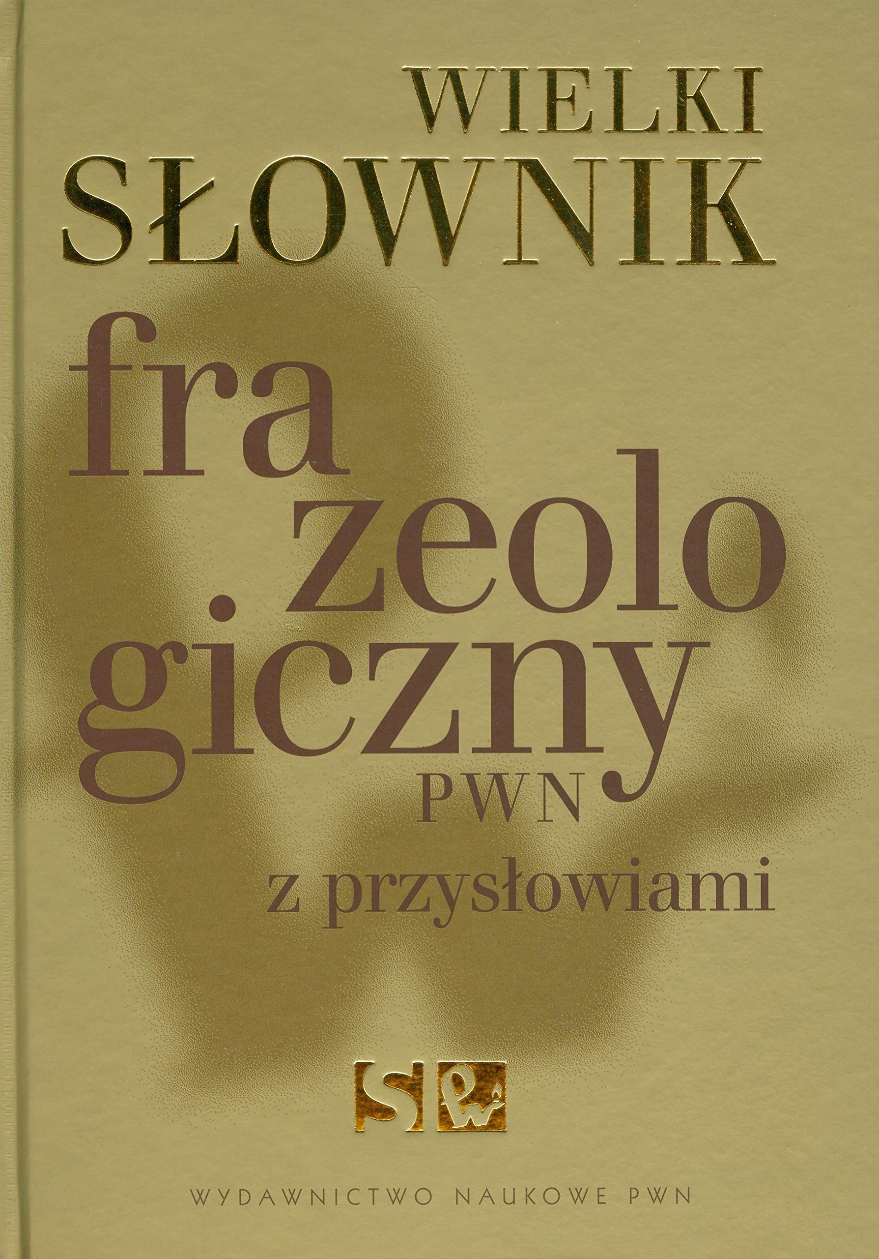 Wielki slownik frazeologiczny PWN z przyslowiami z plyta CD General education