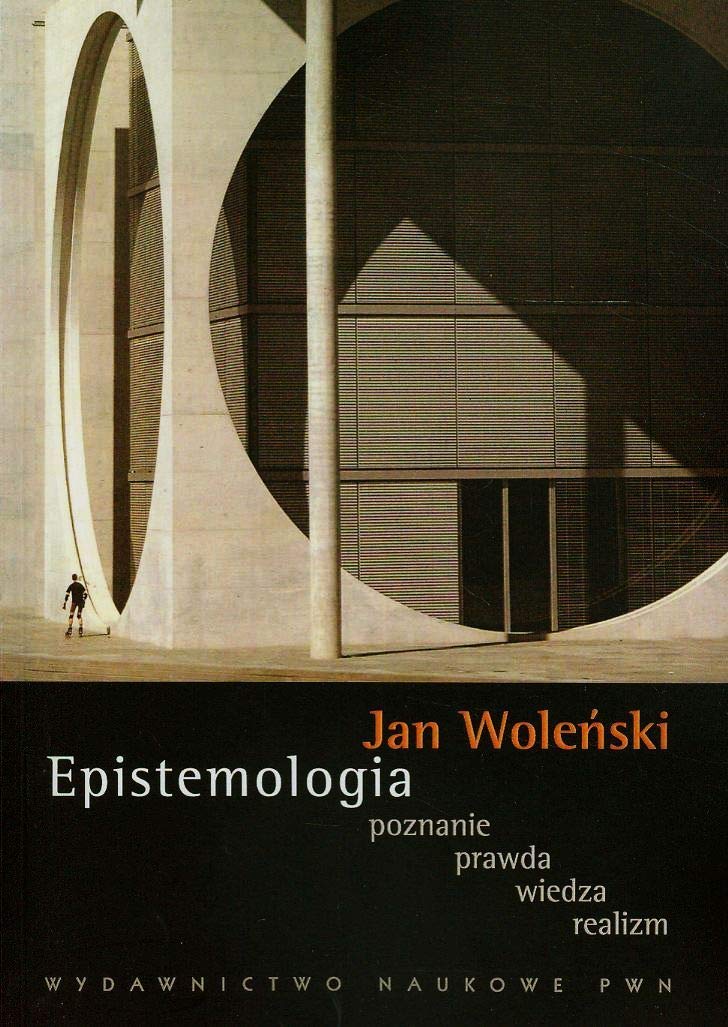 Epistemologia poznanie prawda wiedza realizm Books