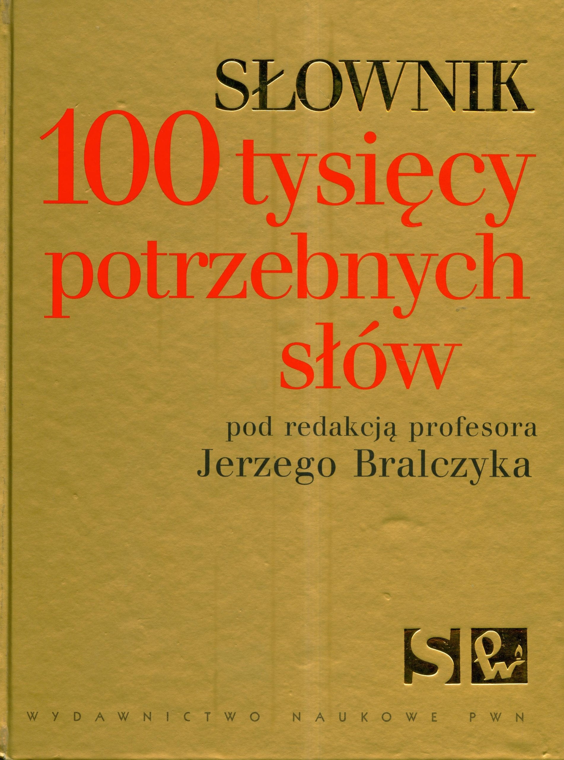 SLOWNIK 100 TYSIECY POTRZEBNYCH SLOW (DICTIONNAIRE POLONAIS) Books
