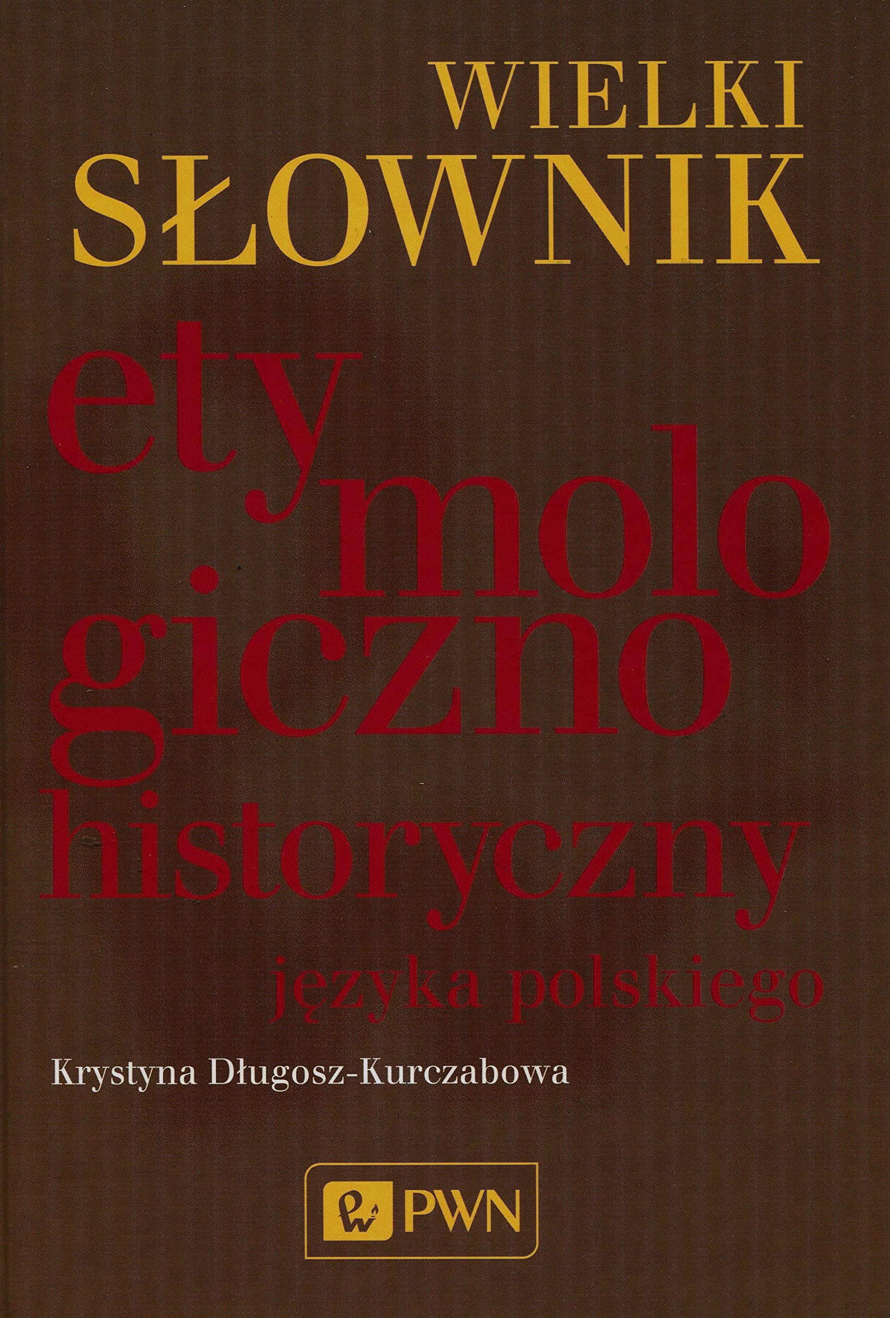 Wielki słownik etymologiczno-historyczny języka polskiego Books