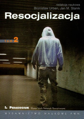 Resocjalizacja Teoria i praktyka pedagogiczna Tom 2 Books