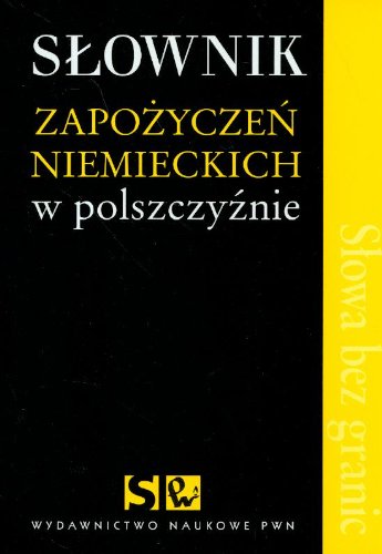 Slownik zapozyczen niemieckich w polszczyznie Books