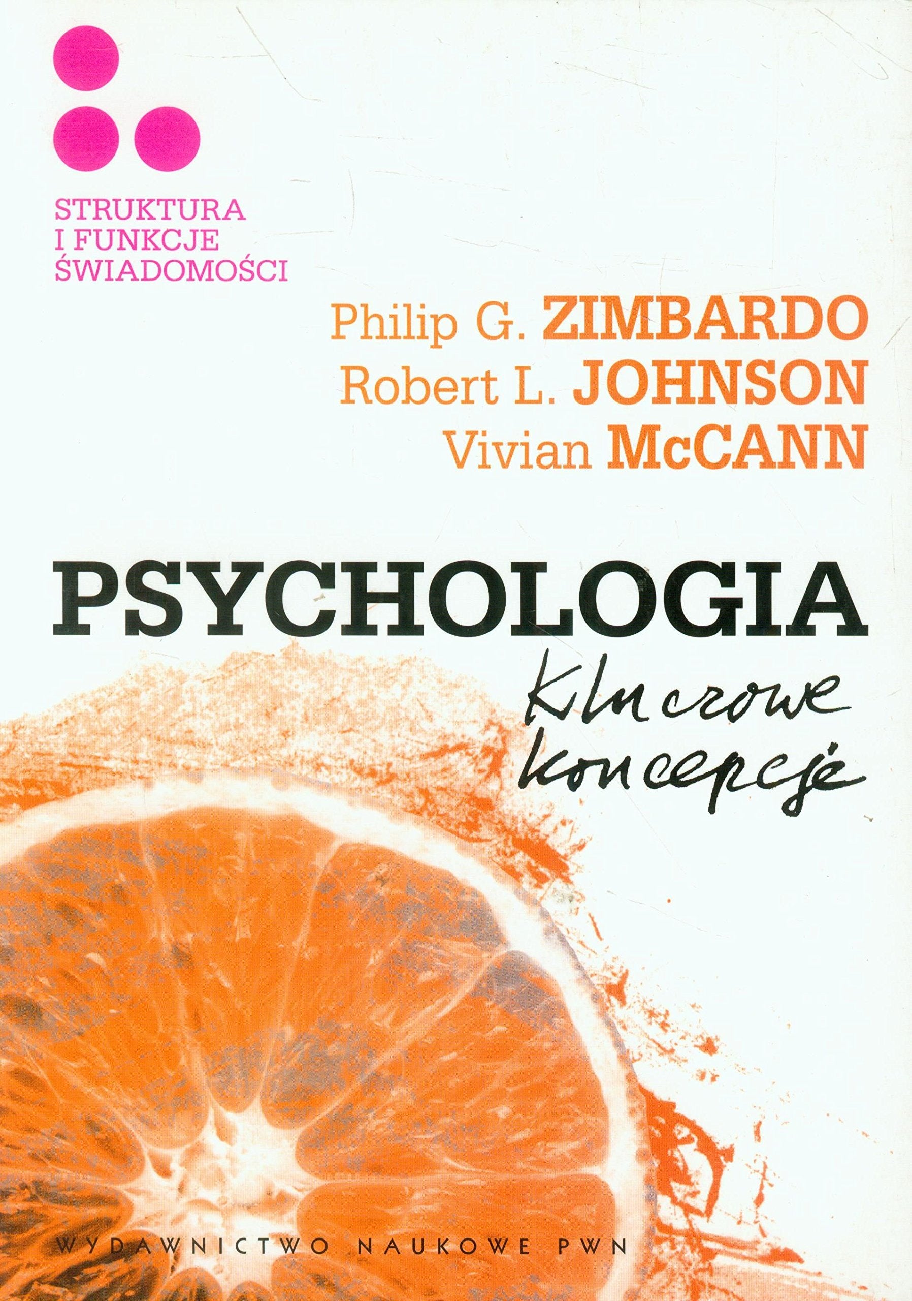Psychologia Kluczowe koncepcje Tom 3 Struktura i funkcje swiadomosci Study Guides