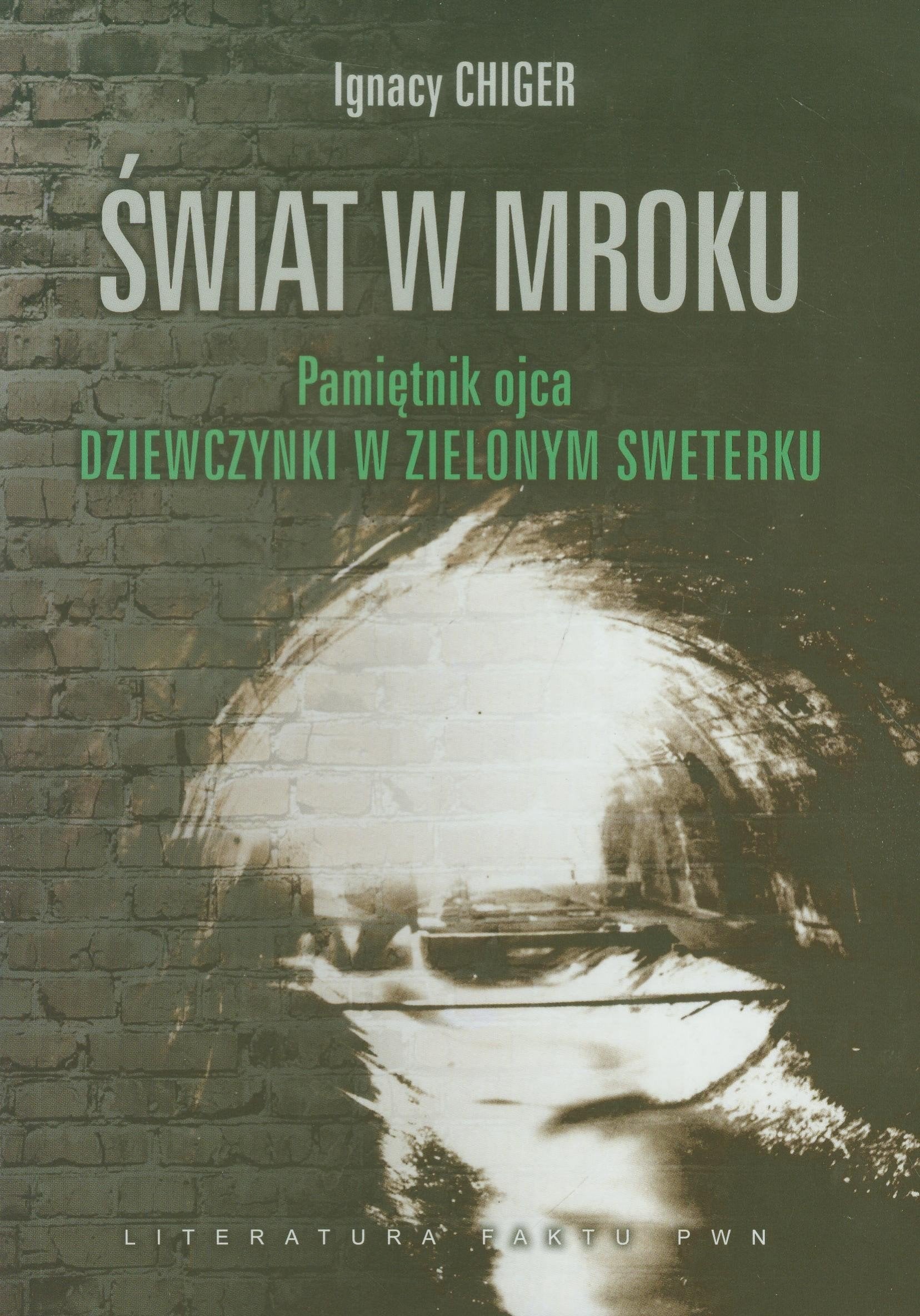 Swiat w mroku: Pamietnik ojca "Dziewczynki w zielonym sweterku" Books