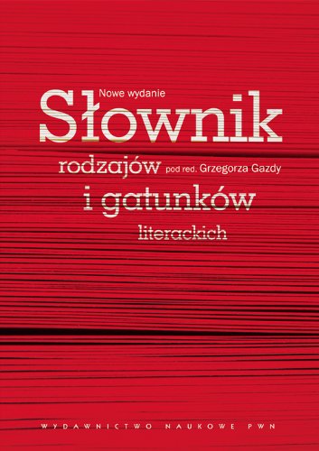 Slownik rodzajow i gatunkow literackich Contemporary literature