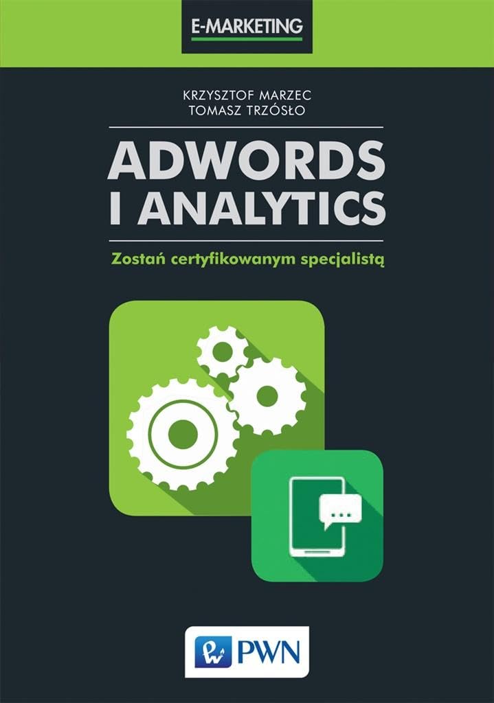 AdWords i Analytics: Zostań certyfikowanym specjalistą Business, Finance & Career