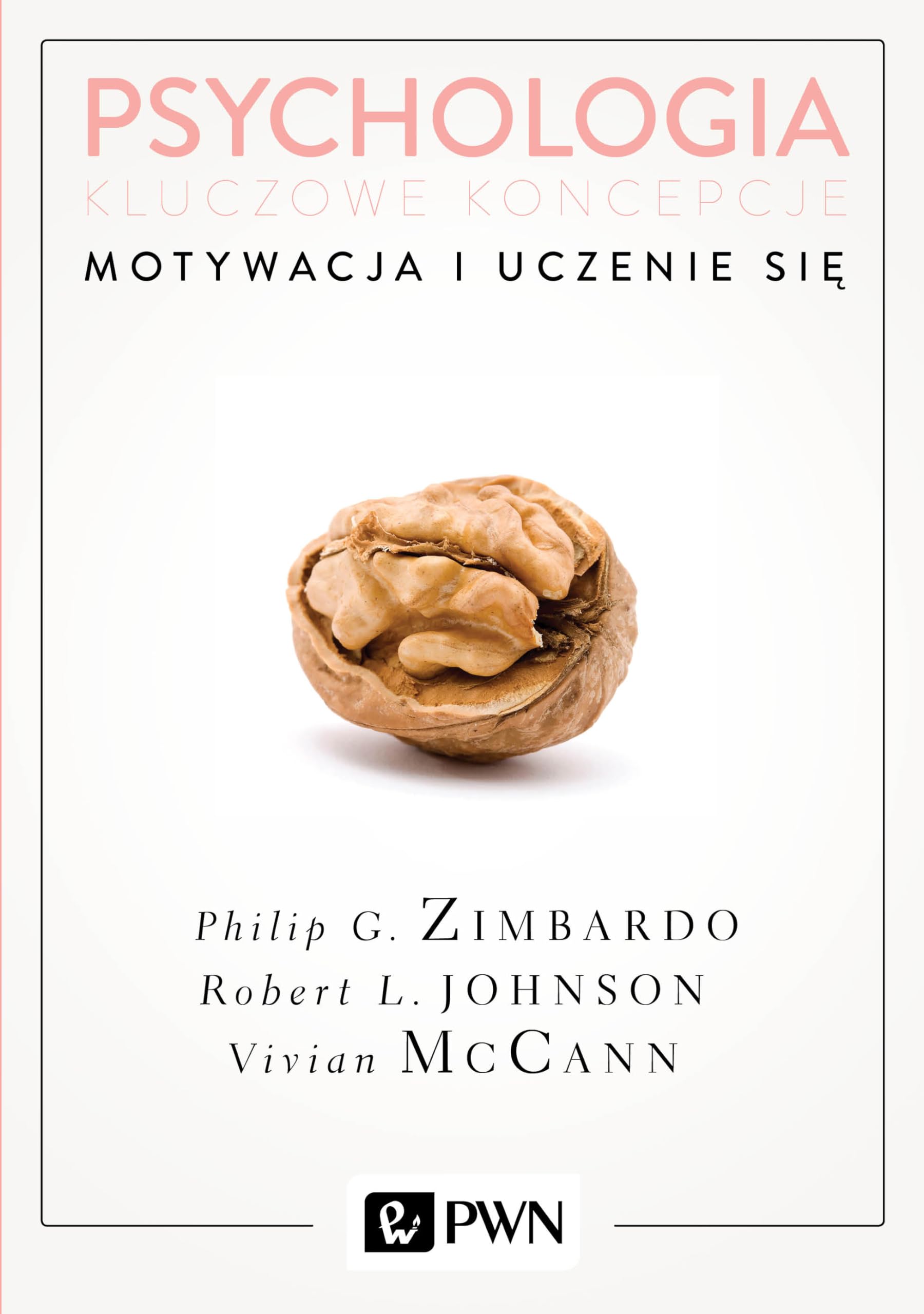 Psychologia Kluczowe koncepcje Tom 2 Motywacja i uczenie sie Study Guides