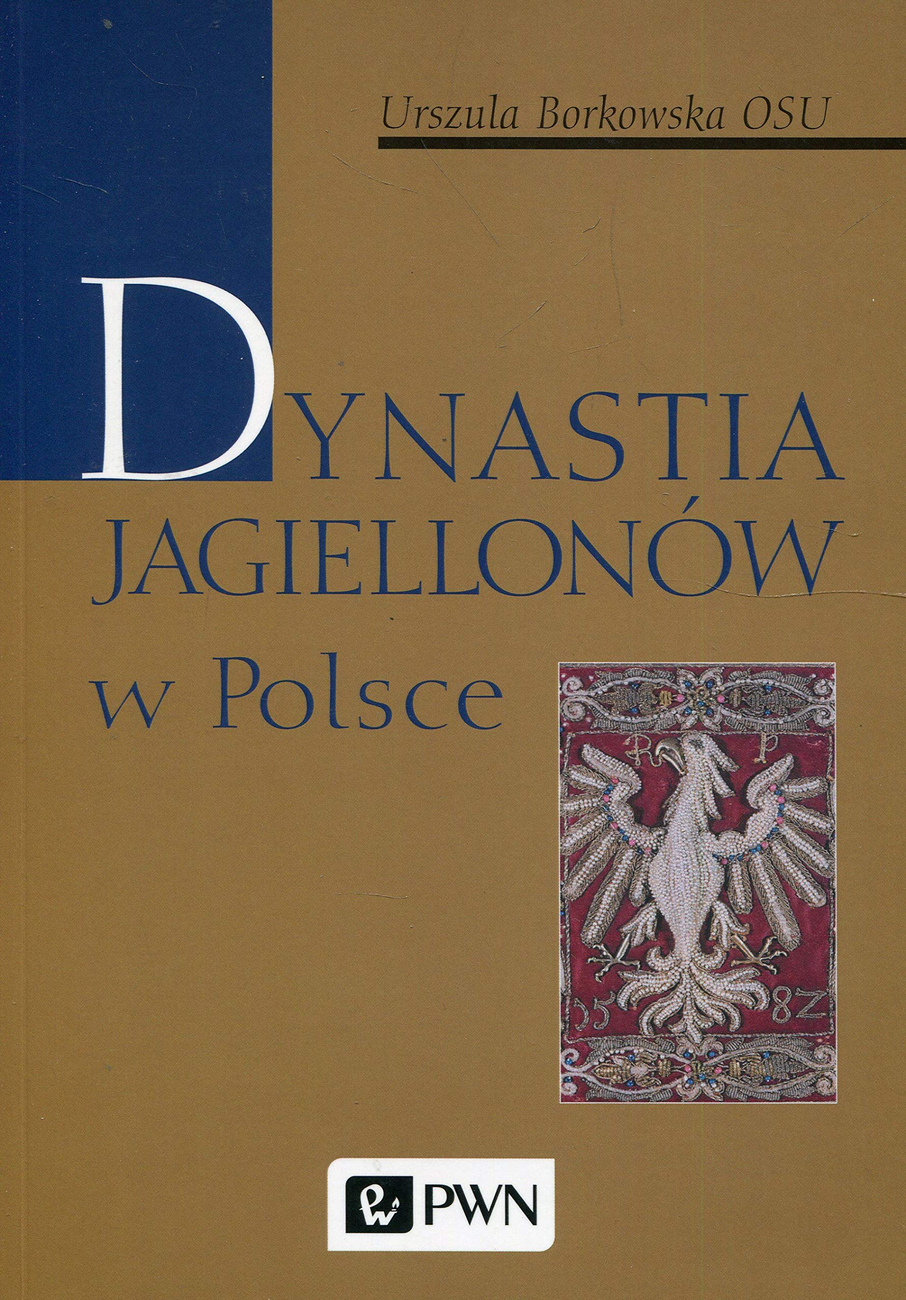 Dynastia Jagiellonów w Polsce Books