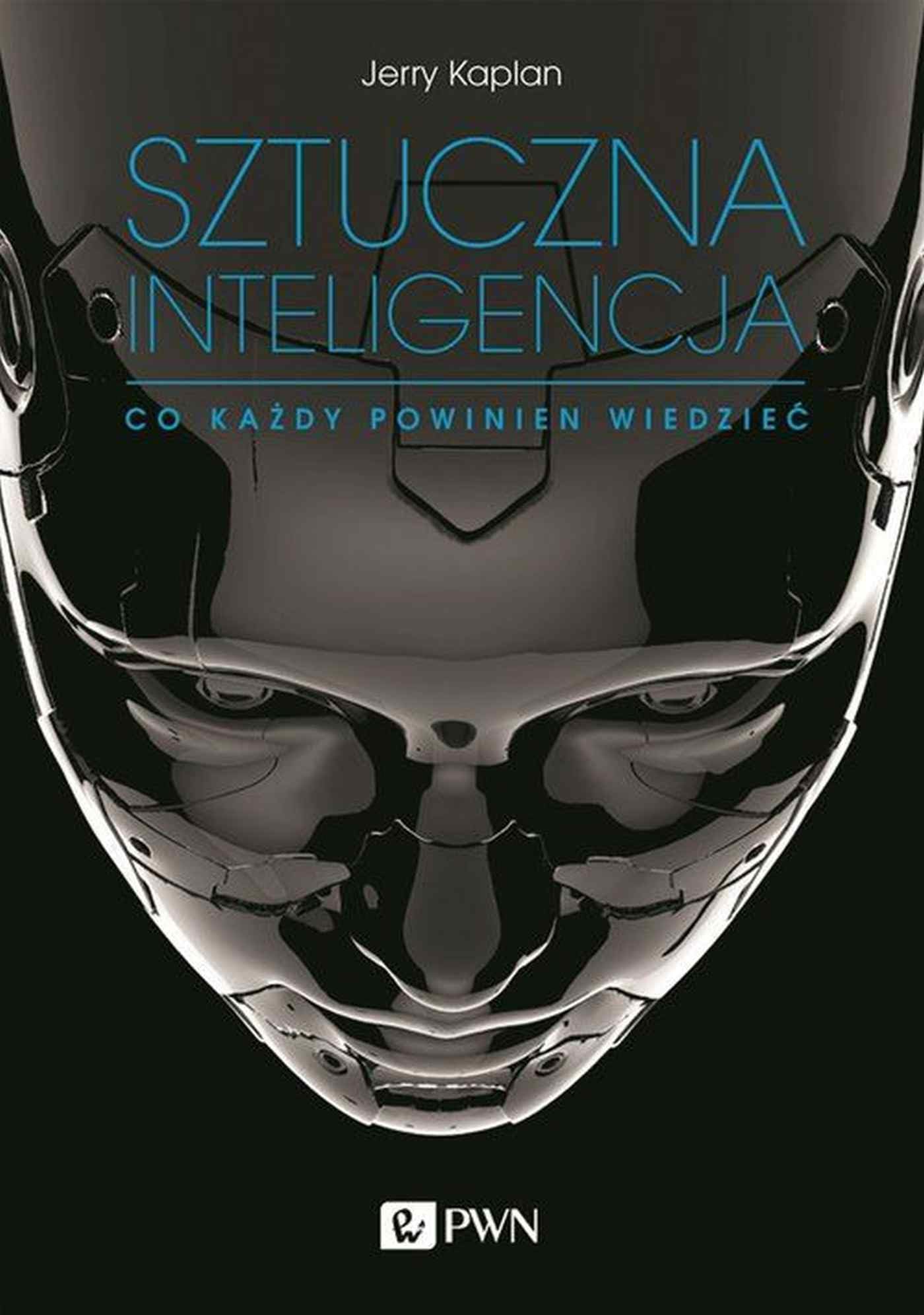 Sztuczna inteligencja: Co każdy powinien wiedzieć Books