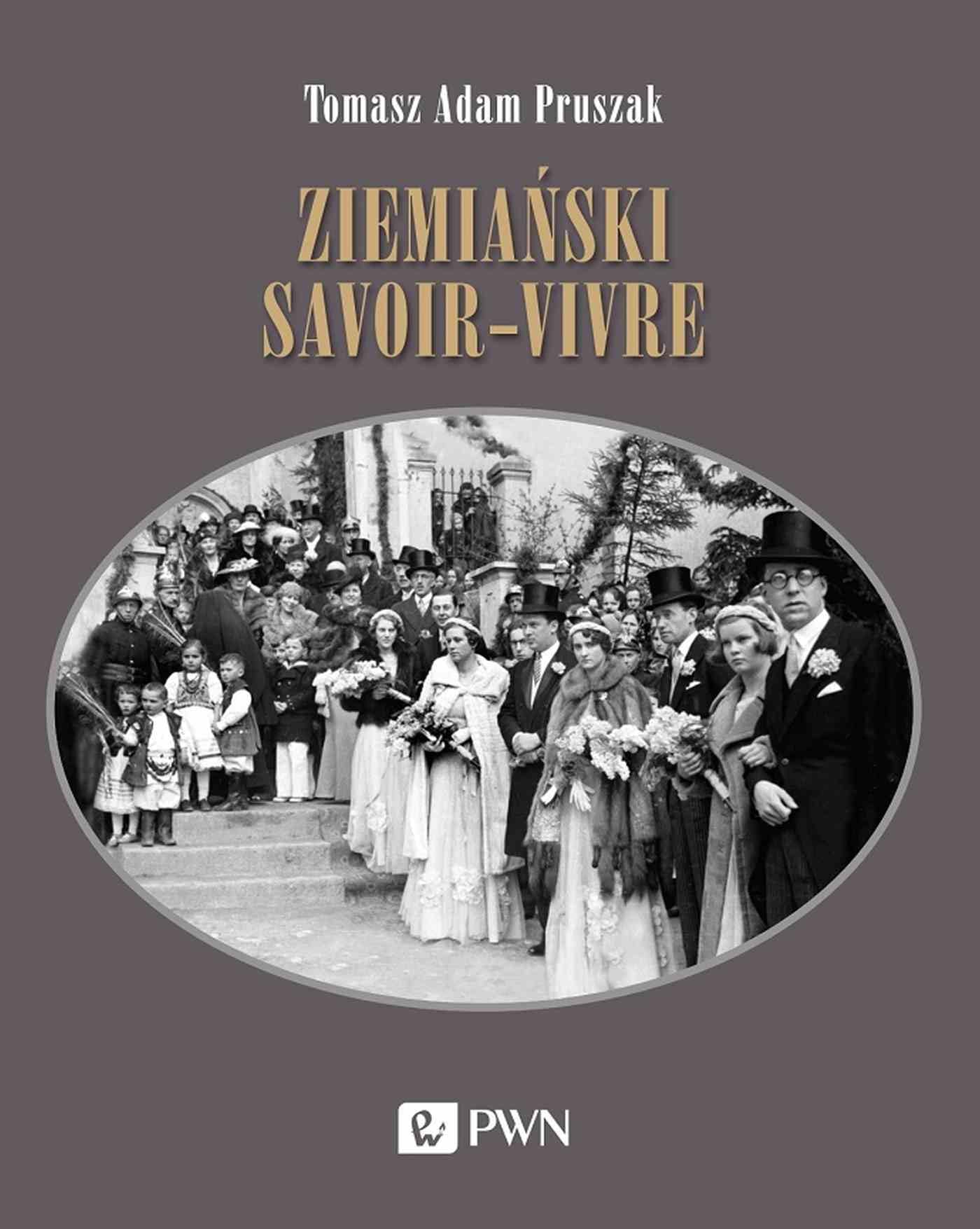 Ziemiański savoir-vivre: Styl życia i etykieta Books