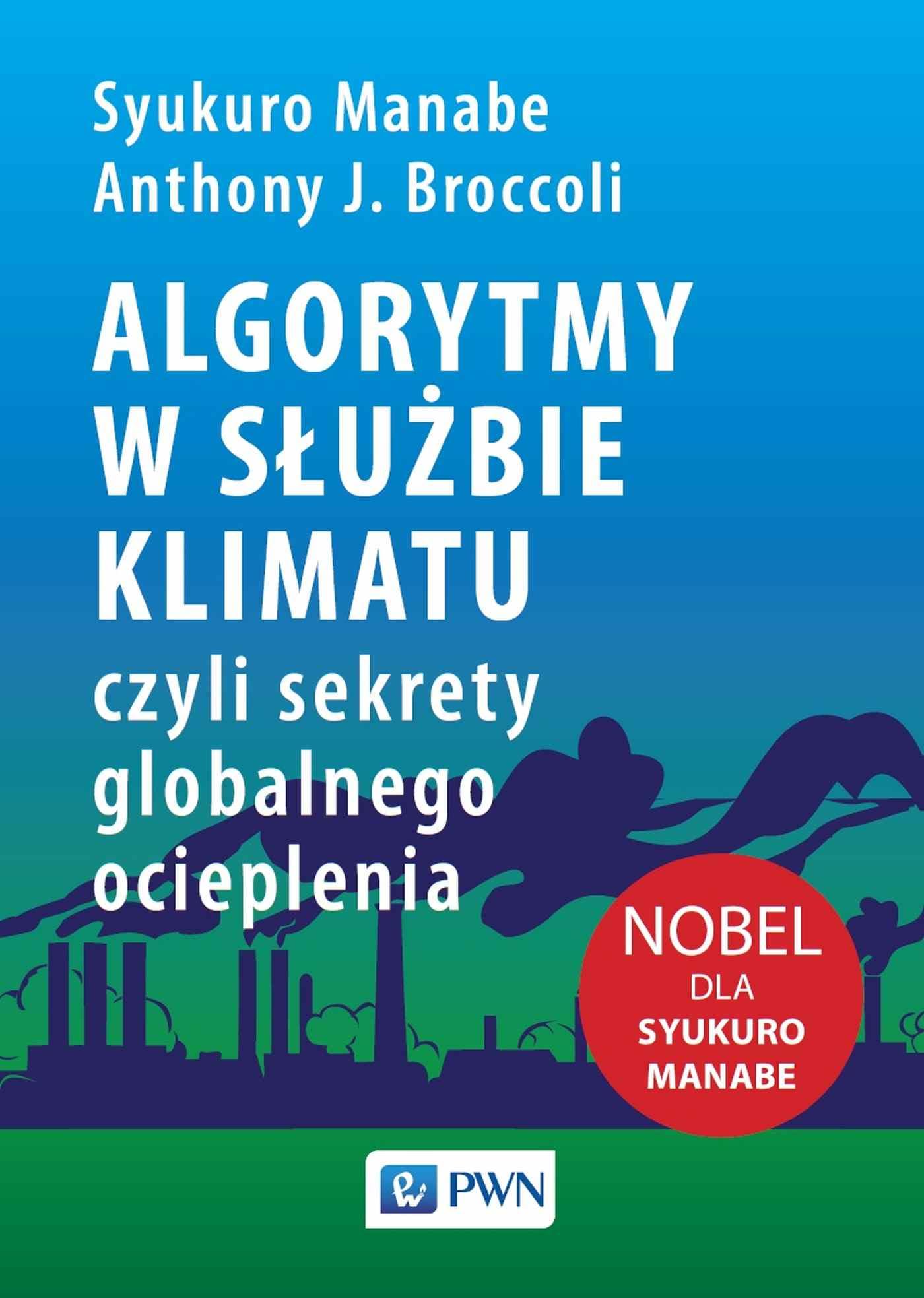 Algorytmy w służbie klimatu,: czyli sekrety globalnego ocieplenia Books