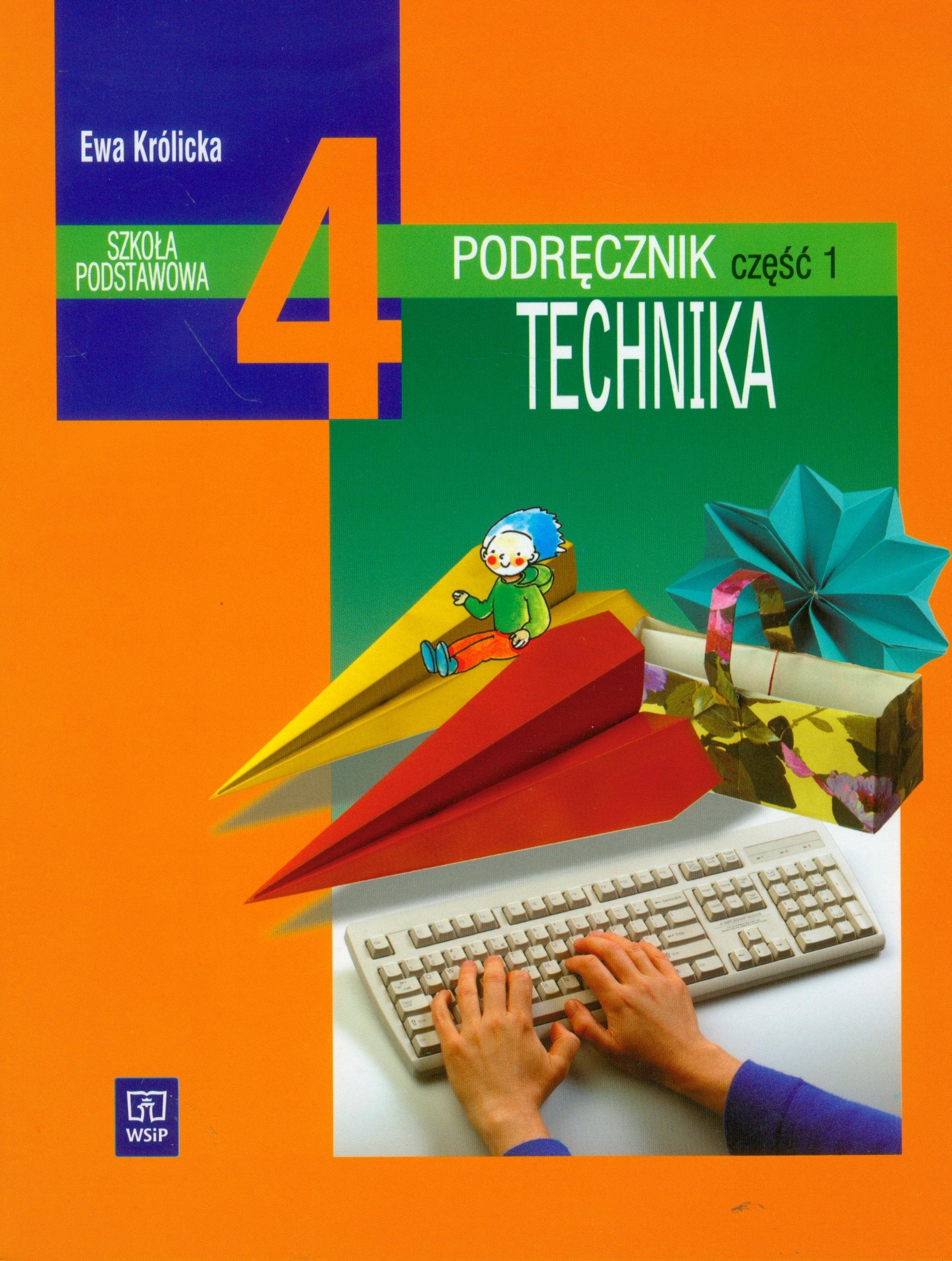 Technika 4 Podrecznik Czesc 1: Szkola podstawowa Books