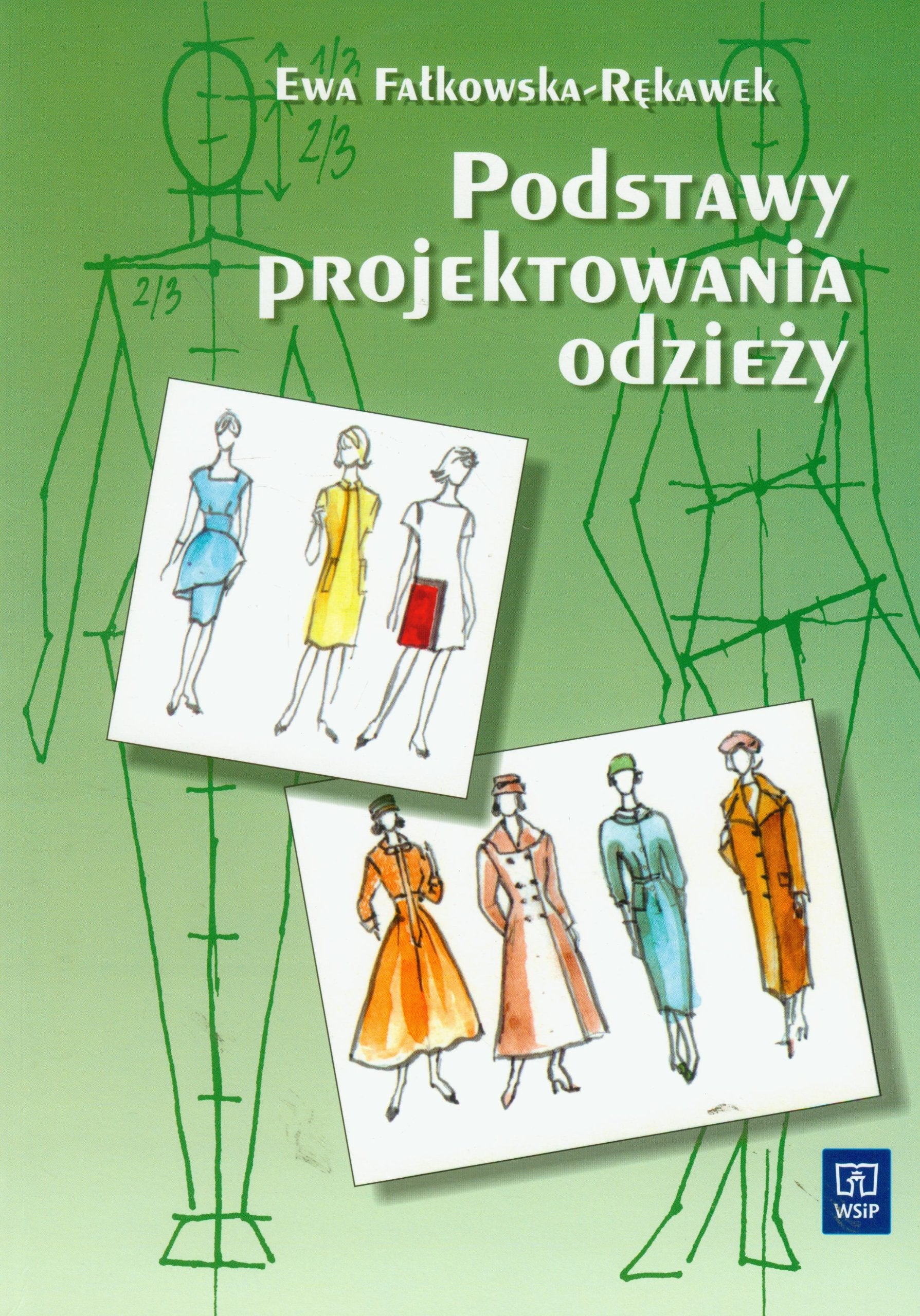 Podstawy projektowania odziezy Podrecznik dla szkol odziezowych Education & Training