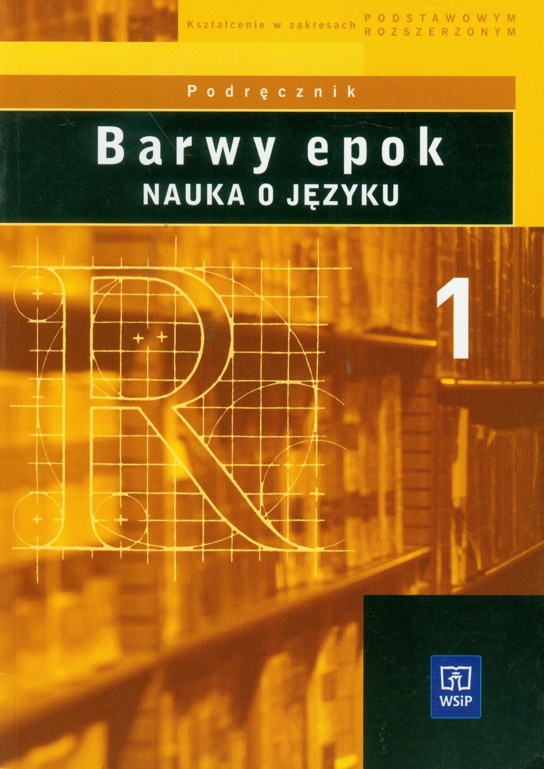 Barwy epok Nauka o języku 1 podręcznik: Liceum ogólnokształcące, liceum profilowane, technikum Books