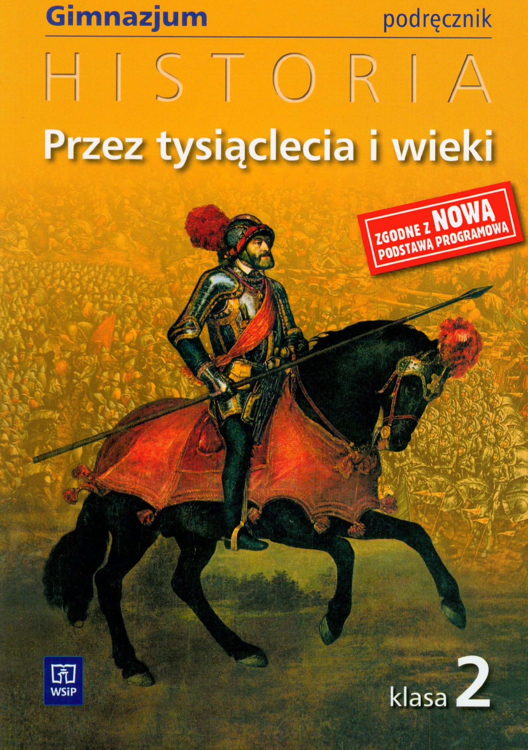 Przez tysiąclecia i wieki 2 Historia podręcznik: Gimnazjum Books