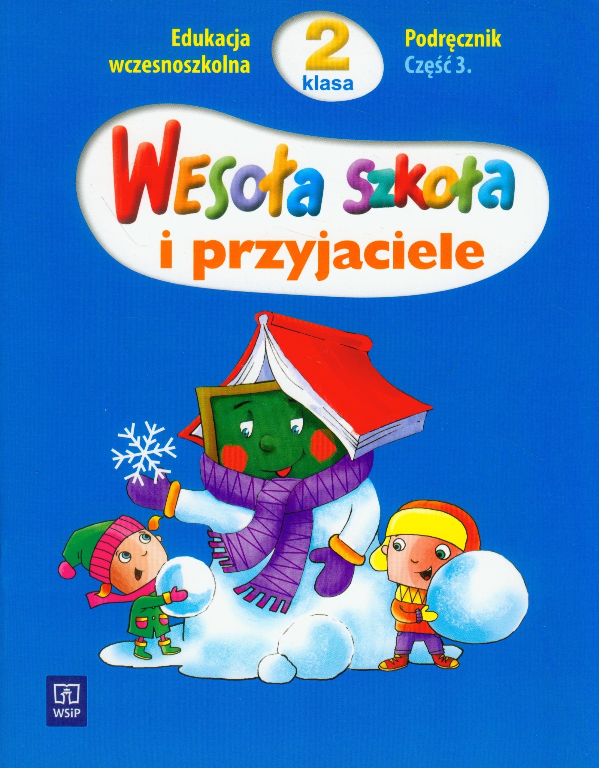 Wesola szkola i przyjaciele 2 podrecznik czesc 3: Edukacja wczesnoszkolna Books