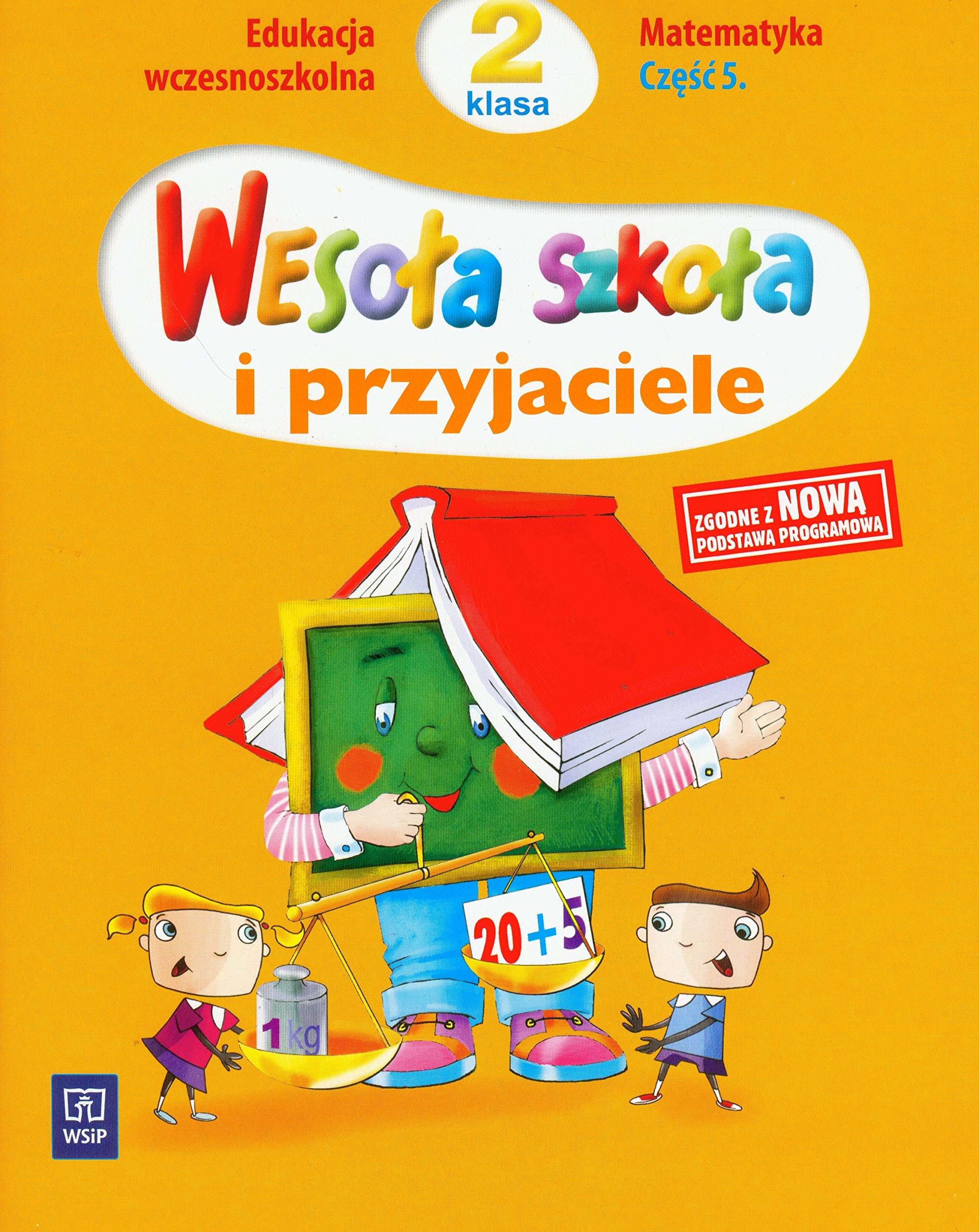 Wesoła szkoła i przyjaciele 2 Matematyka część 5: Szkoła podstawowa Books