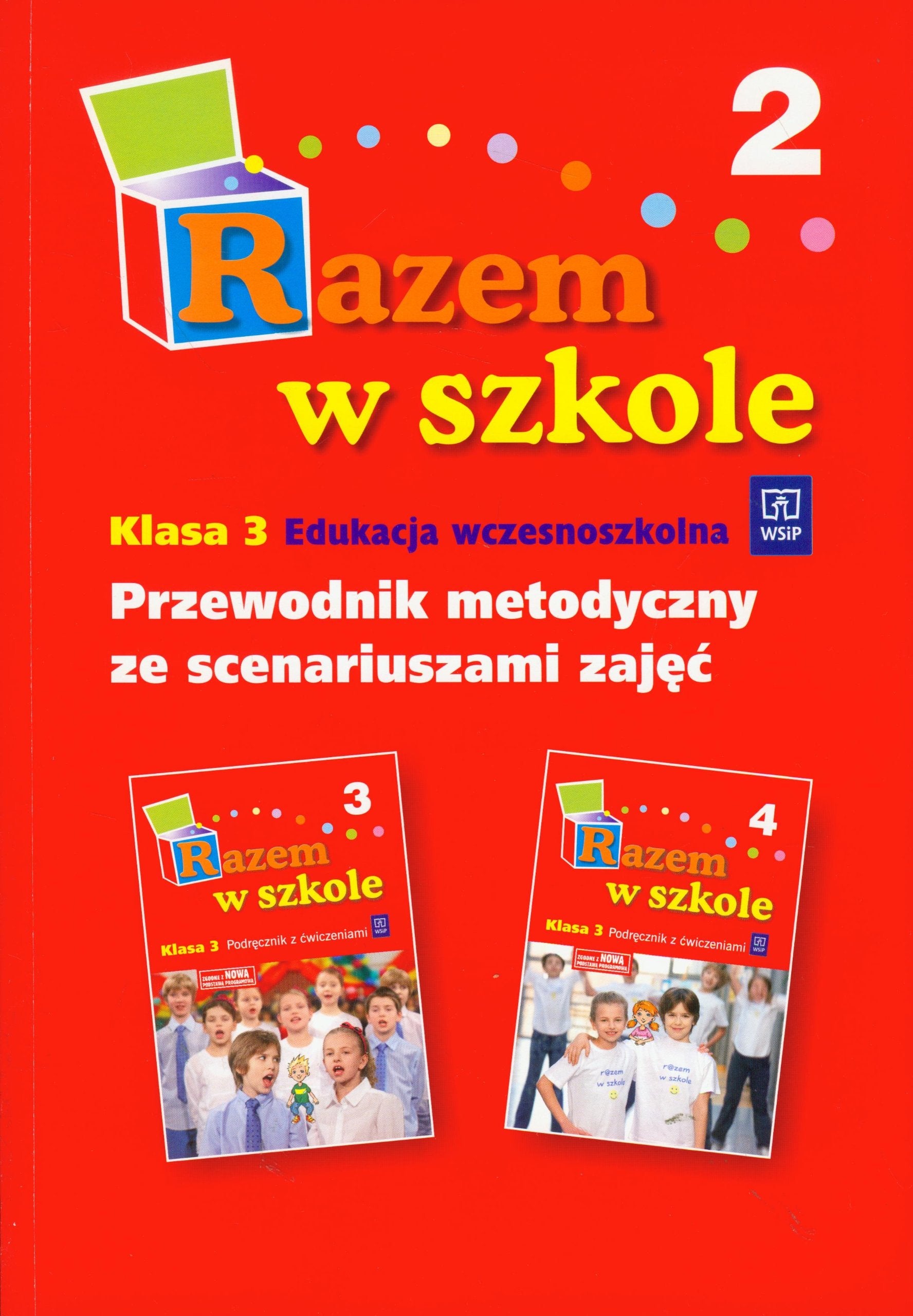 Razem w szkole 3 Przewodnik metodyczny ze scenariuszami zajęć Część 2: edukacja wczesnoszkolna Books