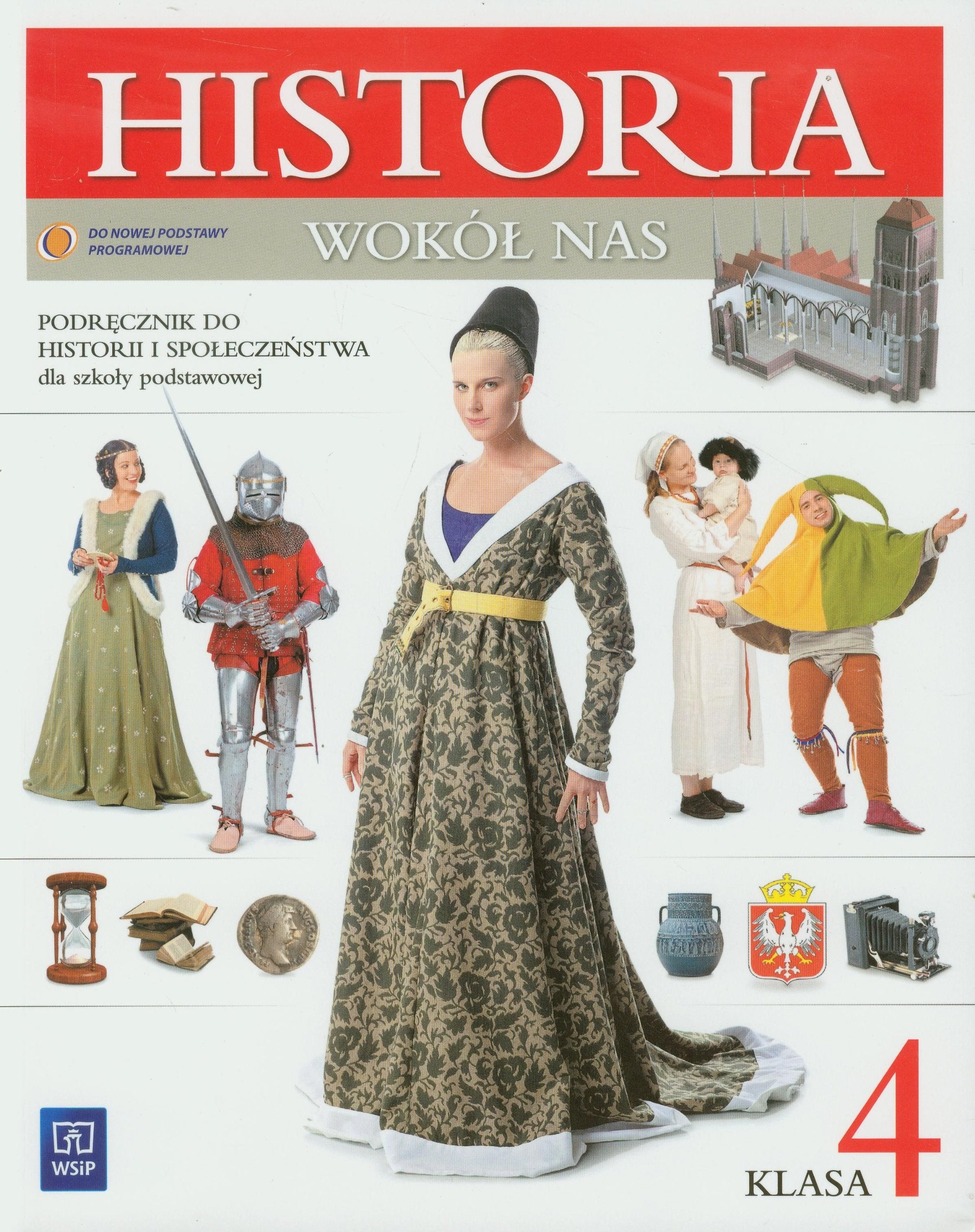 Historia wokol nas 4 Podrecznik do historii i spoleczenstwa dla szkoly podstawowej Books