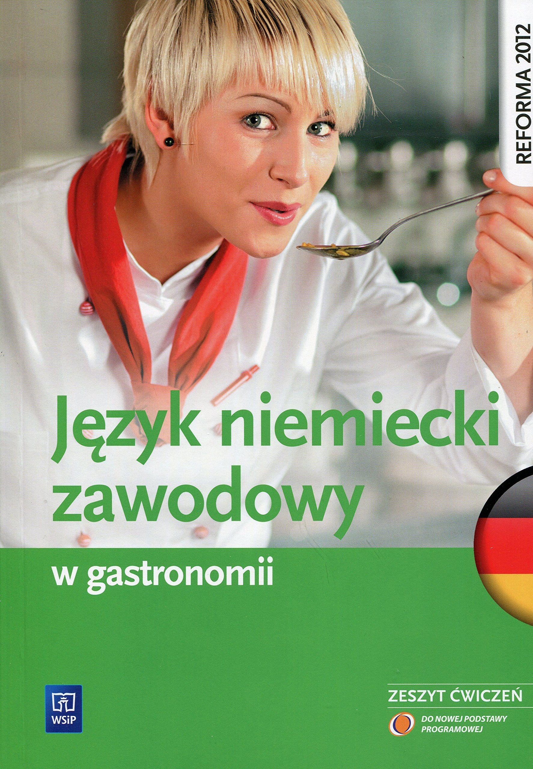 Jezyk niemiecki zawodowy w gastronomii Zeszyt cwiczen Education & Training