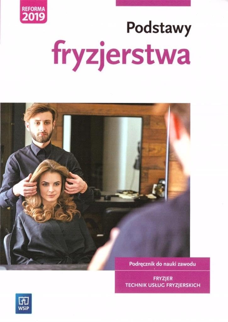 Podstawy fryzjerstwa Podrecznik do nauki zawodu Medicine
