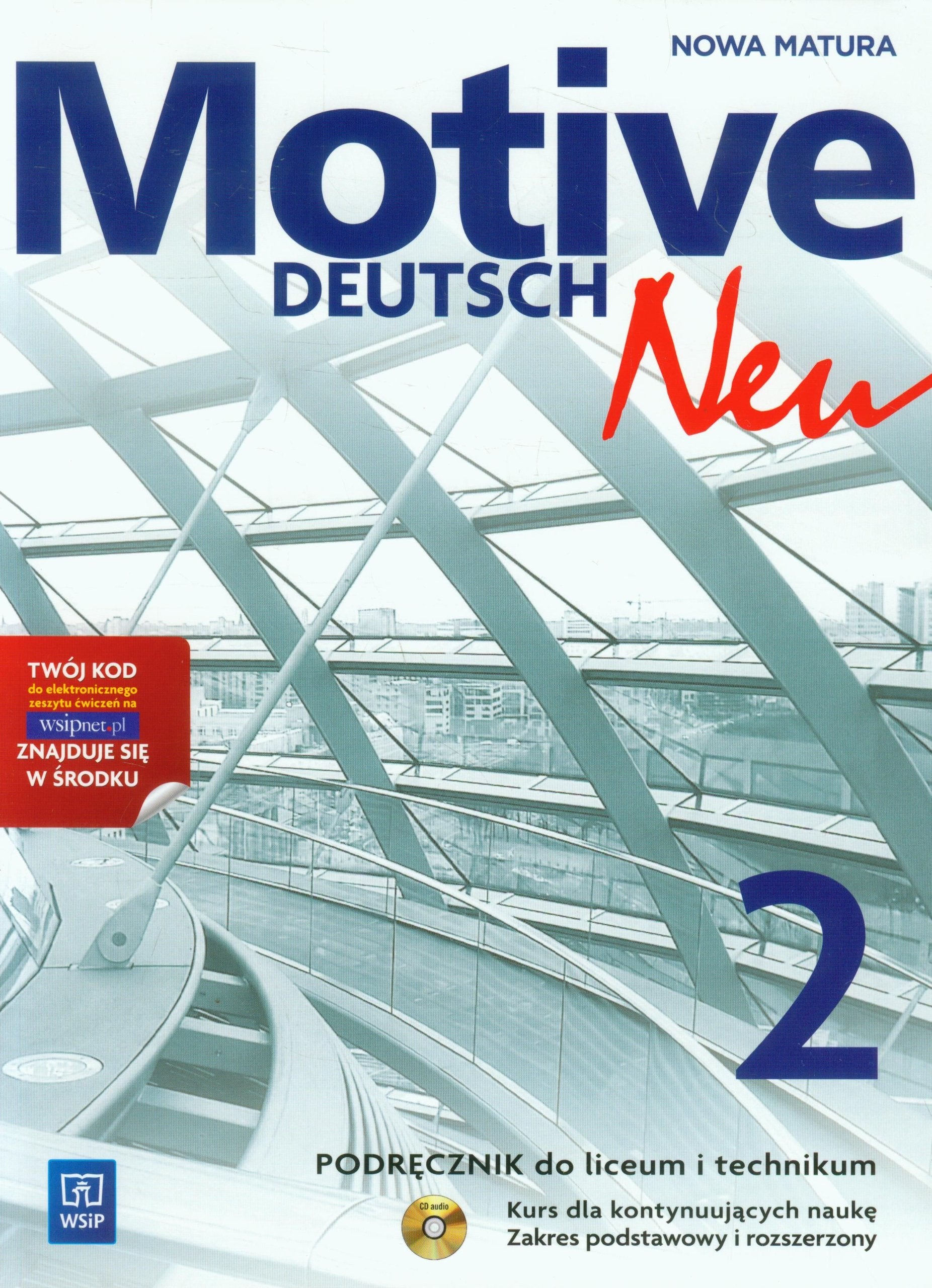 Motive Deutsch Neu 2 Podręcznik z płytą CD Zakres podstawowy i rozszerzony: Liceum, technikum. Kurs dla kontynuujących naukę Books