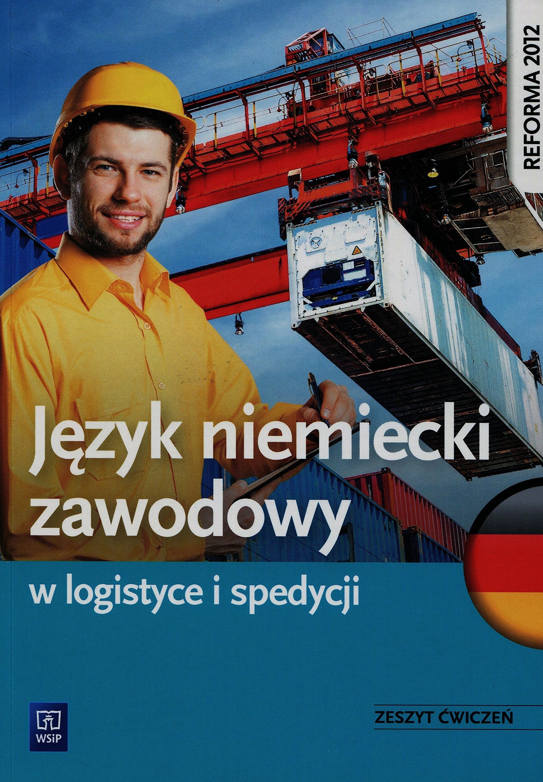 Jezyk niemiecki zawodowy w logistyce i spedycji Zeszyt cwiczen Foreign Languages ​​& Dictionaries