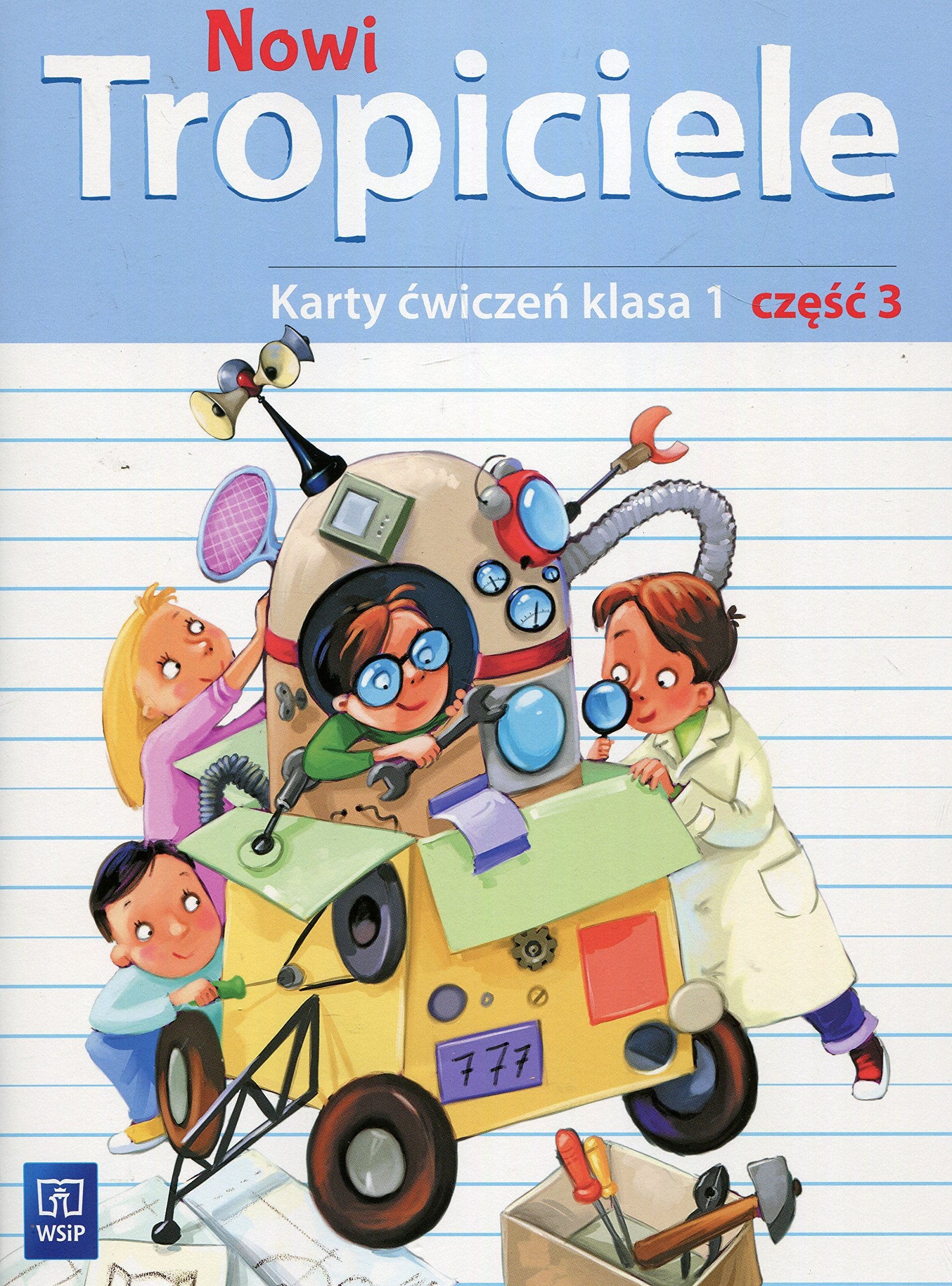 Nowi Tropiciele 1 Karty ćwiczeń Część 3: Szkoła podstawowa Books