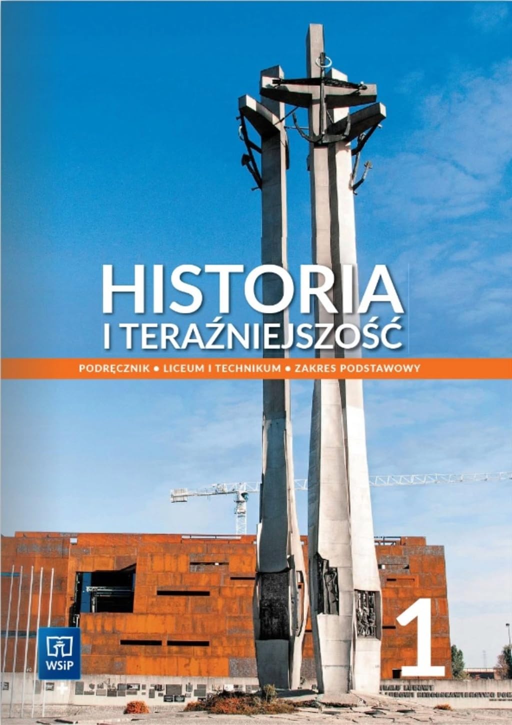 Historia i teraźniejszość 1 Podręcznik Zakres podstawowy: Liceum Technikum Books