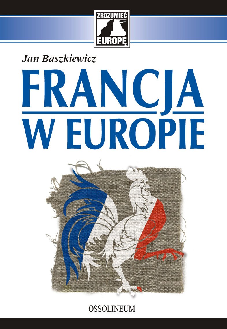 Francja w Europie (ZROZUMIEĆ EUROPĘ) Books