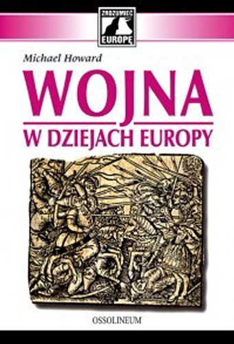 Wojna w dziejach Europy (Zrozumieć Europę) Books