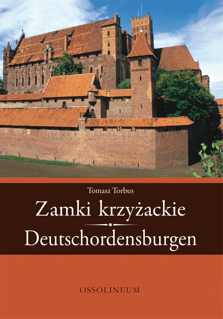 Zamki krzyżackie Deutschordensburgen: wersja polsko - niemiecka Books