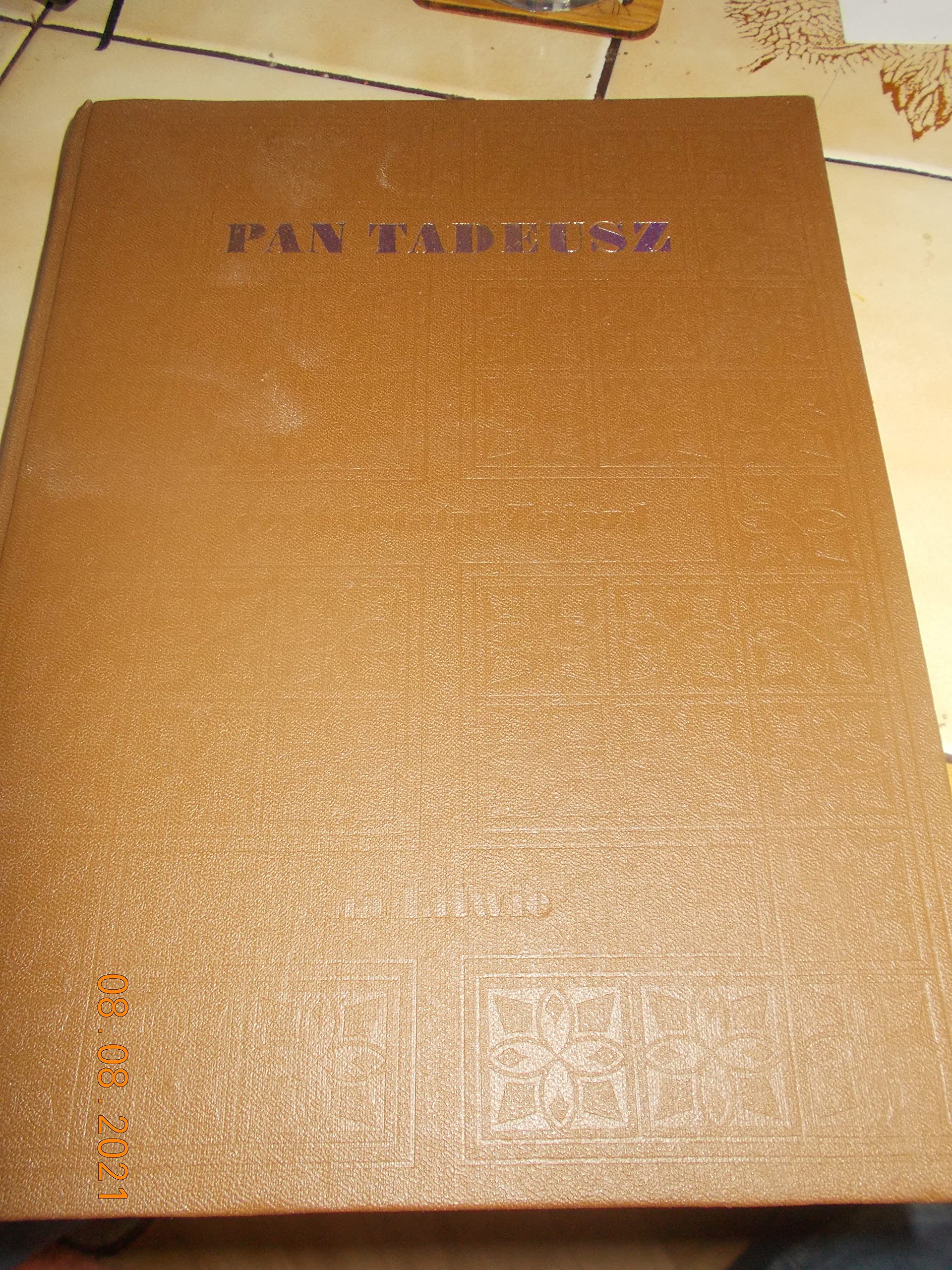 Pan Tadeusz : czyli Ostatni Zajazd Na Litwie. Books