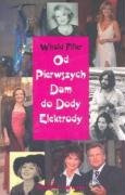 Od Pierwszych Dam do Dody Elektrody: Sławne żony sławnych mężów Books