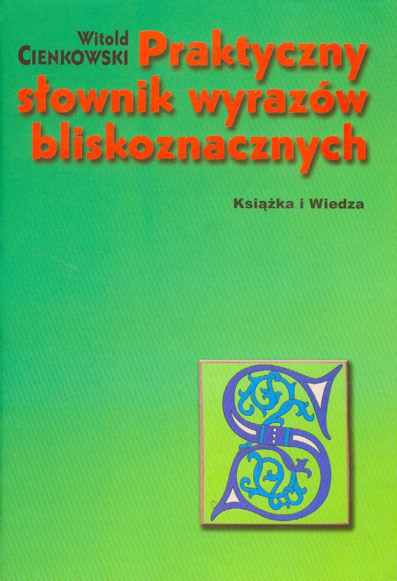 Praktyczny słownik wyrazów bliskoznacznych book