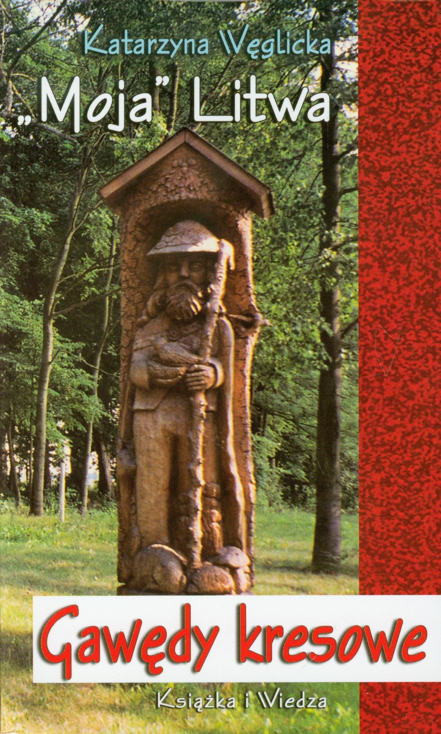 Moja Litwa: Gawędy kresowe Books